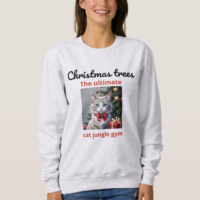 Weihnachtsbäume: der ultimative Katzenjungelturm. Sweatshirt (Vorderseite)