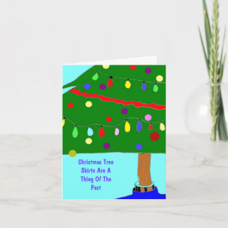 Weihnachtsbaumröcke gehören der Vergangenheit an Feiertagskarte