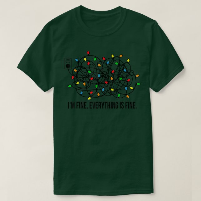 Weihnachtsbeleuchtung ich bin gut alles ist schön  T-Shirt (Design vorne)