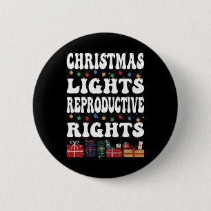 Weihnachtsbeleuchtung Reproduktionsrechte Pro-choi Button