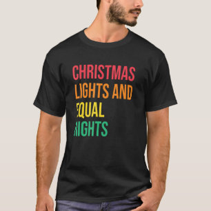 Weihnachtsbeleuchtung Und Gleichberechtigung Sprüc T-Shirt