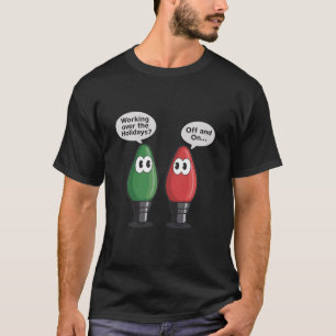 Weihnachtsbeleuchtung Witz Glühbirne Funktioniert  T-Shirt