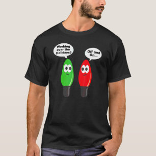 Weihnachtsbeleuchtung Witz Glühbirne Funktioniert  T-Shirt