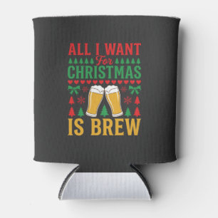 Weihnachtsbier, alles was ich will ist Bier Dosenkühler