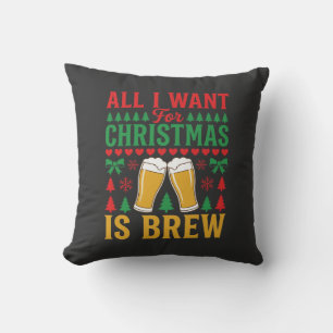 Weihnachtsbier Alles was ich will ist Bier Kissen