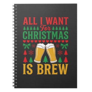 Weihnachtsbier, alles was ich will ist Bier Notizblock