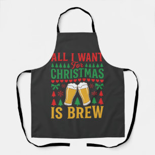 Weihnachtsbier Alles was ich will ist Bier Schürze