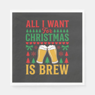Weihnachtsbier, alles was ich will ist Bier Serviette