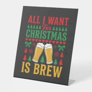 Weihnachtsbier, alles was ich will ist Bier Sockelschild
