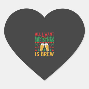 Weihnachtsbier, alles was ich will ist Gebräu Herz-Aufkleber