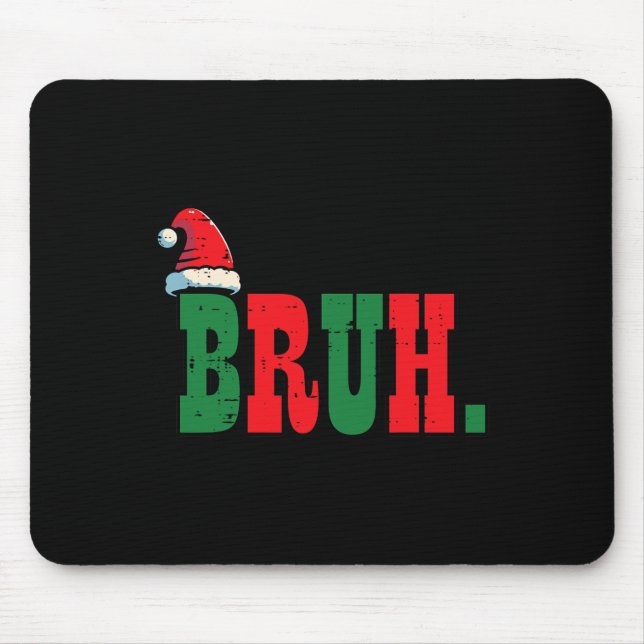 Weihnachtsbruh Weihnachtsmannmütze Xmas Meme Men B Mousepad (Vorne)