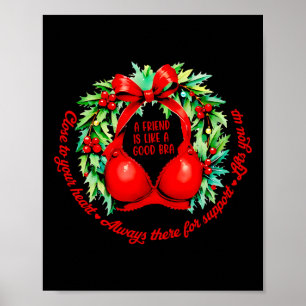 Weihnachtsbrust Ein Freund ist wie ein guter BH Poster