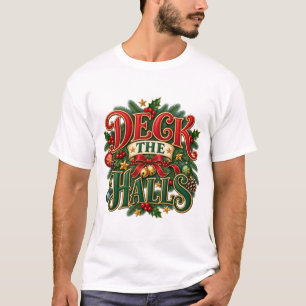 Weihnachtsdesign 'Deck the Halls' T-Shirt