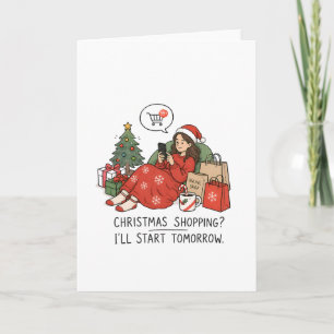 Weihnachtseinkäufe Beginne Ich Morgen – Lustig Karte