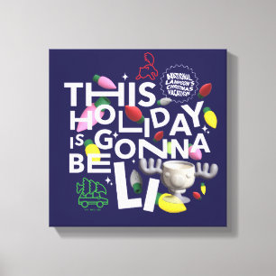 Weihnachtsfeiertag   Dieser Urlaub ist Gonna Be Li Leinwanddruck