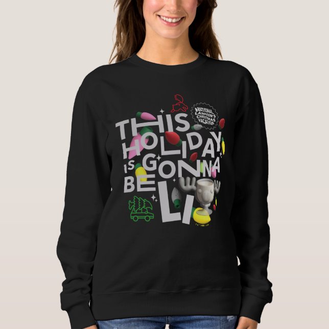Weihnachtsfeiertag | Dieser Urlaub ist Gonna Be Li Sweatshirt (Vorderseite)