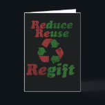 Weihnachtsfest Feiertagskarte<br><div class="desc">Funny Christmas Regifter</div>