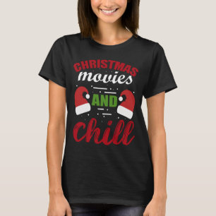 Weihnachtsfilme und Chill Weihnachten T-Shirt
