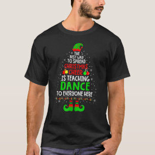 Weihnachtsfreude ist Tanzlehrer Santa-Elfe Lehreri T-Shirt