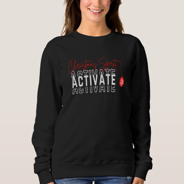 Weihnachtsgeist aktivieren sweatshirt (Vorderseite)