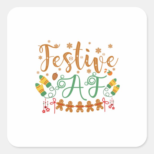 Weihnachtsgeschenk | Festive AF Cool Sassy Quadratischer Aufkleber (Vorderseite)