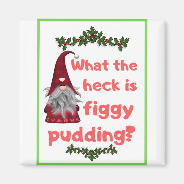 Weihnachtsgeschenk Ideen, WAS DIE HECK ist FIGGY P Magnet (Vorne)