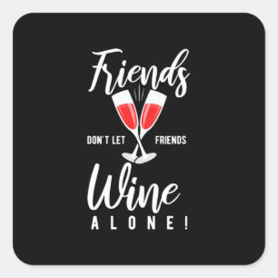 Weihnachtsgeschenk Lass Freunde Wein nicht allei Quadratischer Aufkleber