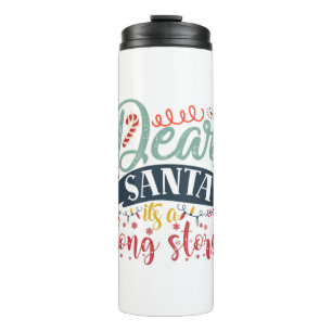 Weihnachtsgeschenk Lieber Santa Es Ist Eine Lang Thermosbecher