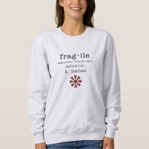 Weihnachtsgeschichten Fragile Sweatshirt