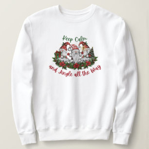 Weihnachtsgnome behielt Ruhe und jingle Sweatshirt