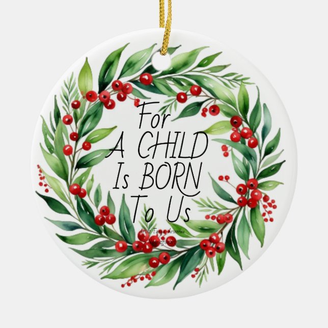 Weihnachtsgrün ''A Child'Weihnachtskranz Keramik Ornament (Vorne)