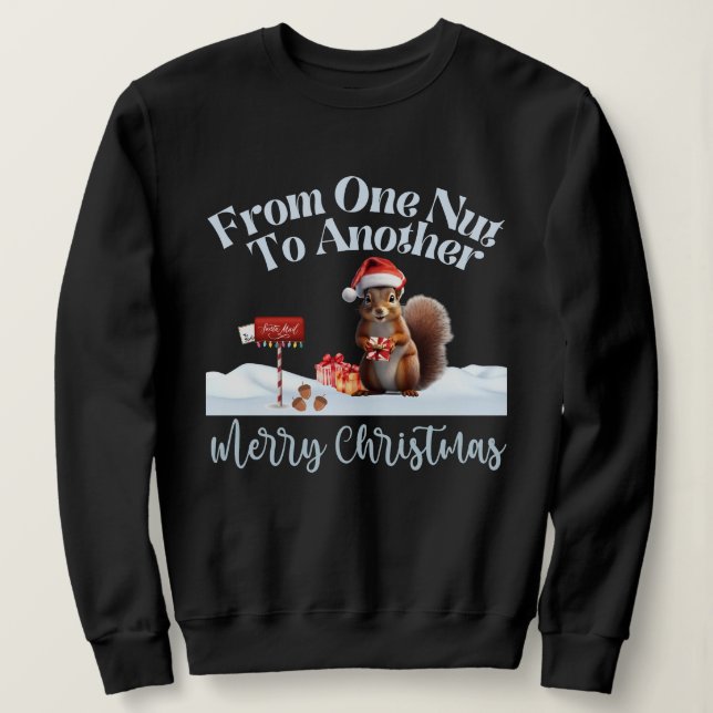 Weihnachtshörnchen von einer Nut zur anderen Sweatshirt (Design vorne)