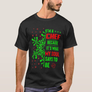 Weihnachtsjobs Koch mein Soul sagt zu sein T-Shirt