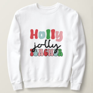 Weihnachtsjolly-Lehrer Sweatshirt