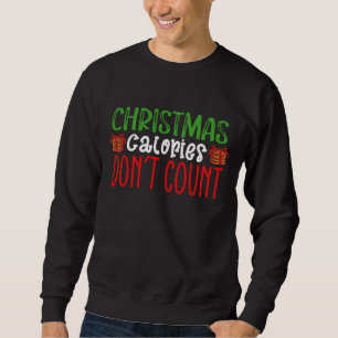 Weihnachtskalorien zählen nicht Cookies, Familie Sweatshirt