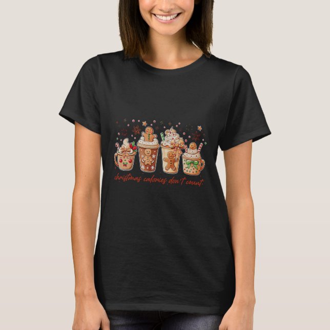 Weihnachtskalorien zählen nicht Gingerbread Coquet T-Shirt (Vorderseite)