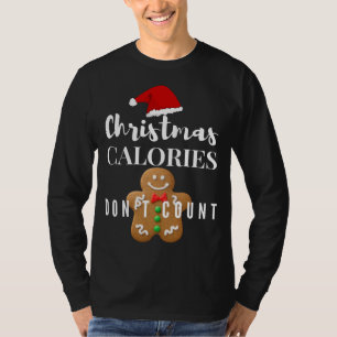 Weihnachtskalorien zählen nicht Gingerbread Man T-Shirt