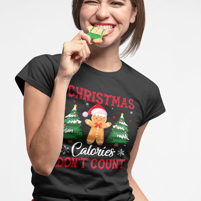 Weihnachtskalorien zählen nicht T - Shirt (Von Creator hochgeladen)