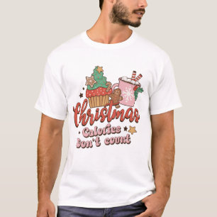 Weihnachtskalorien zählen nicht T-Shirt