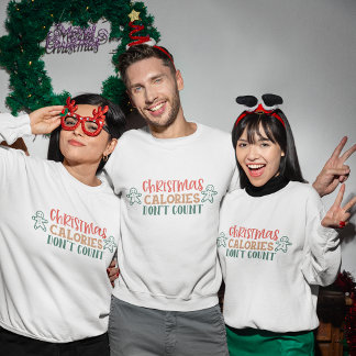 Weihnachtskalorien zählen nicht Weihnachten Sweatshirt