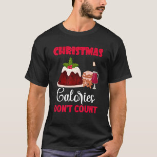 Weihnachtskalorien zählen nicht Zitat Weihnachten  T-Shirt