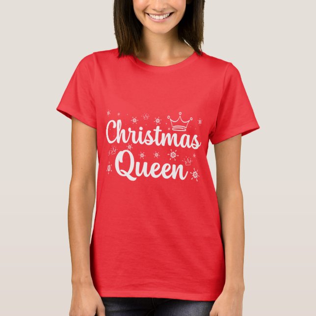 Weihnachtskönigin T-Shirt (Vorderseite)