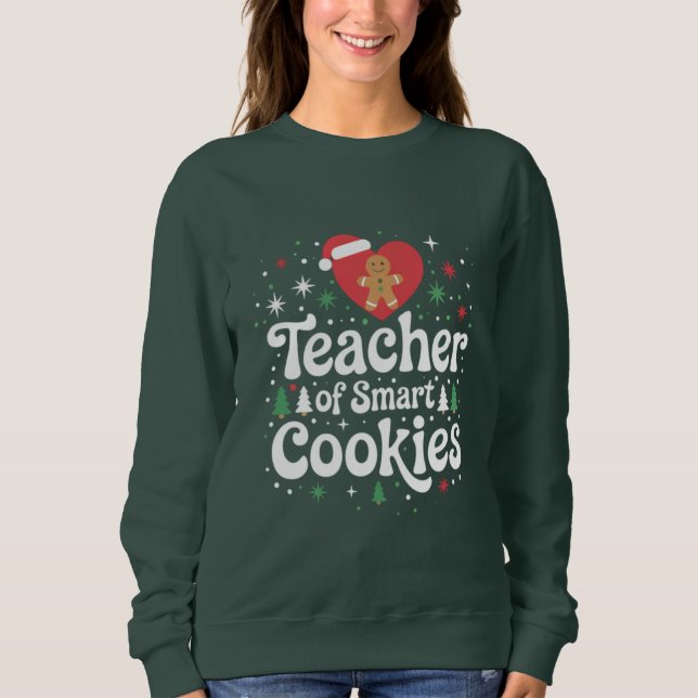 Weihnachtslehrer über intelligente Cookies Sweatshirt (Vorderseite)