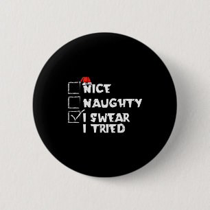 Weihnachtsliste Nett Unartig Ich Habe Versucht Lus Button