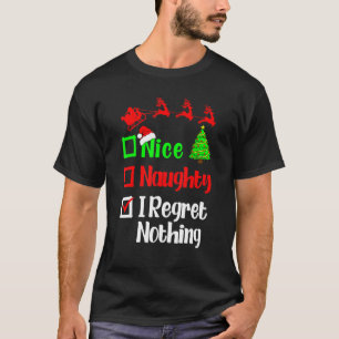 Weihnachtsliste Nett Unartig Unschuldig bis zum Be T-Shirt