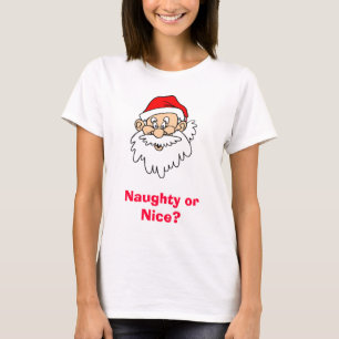 Weihnachtslustige Neuheit freche oder Nizza Sankt T-Shirt
