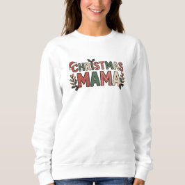 Weihnachtsmama Sweatshirt