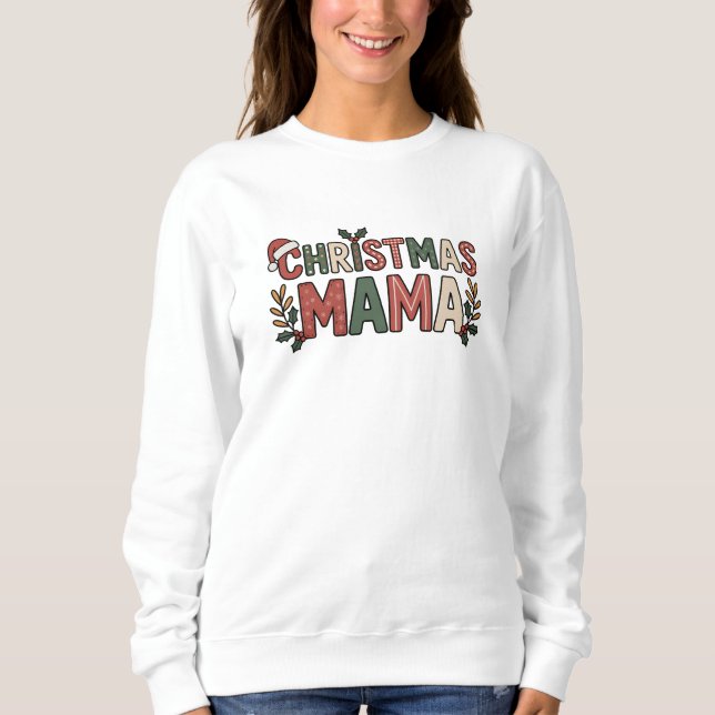 Weihnachtsmama Sweatshirt (Vorderseite)