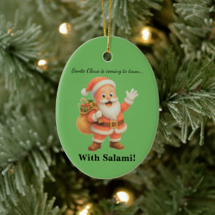 Weihnachtsmann kommt in die Stadt.. Mit Salami! Keramik Ornament