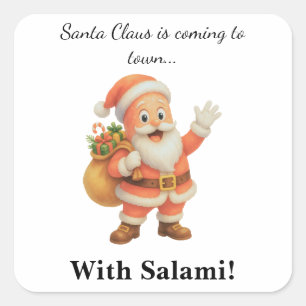 Weihnachtsmann kommt in die Stadt.. Mit Salami! Quadratischer Aufkleber